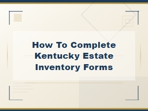 Guide to Kentucky Estate Inventory Forms