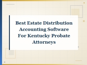 Best Accounting Software for Kentucky Probate Attorneys